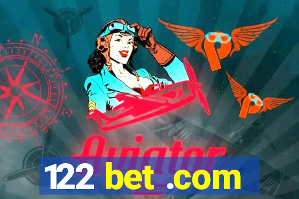 122 bet .com